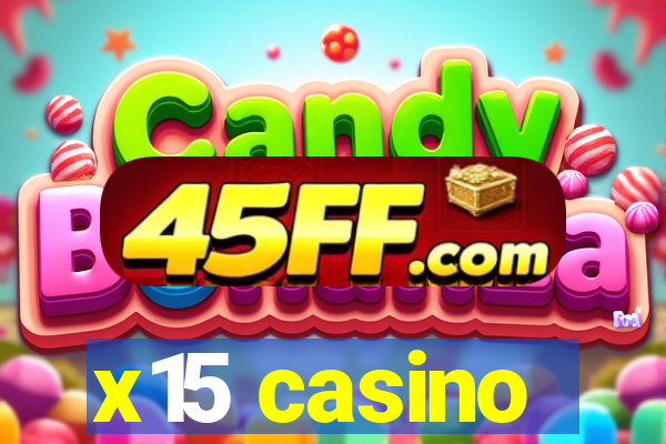 x15 casino